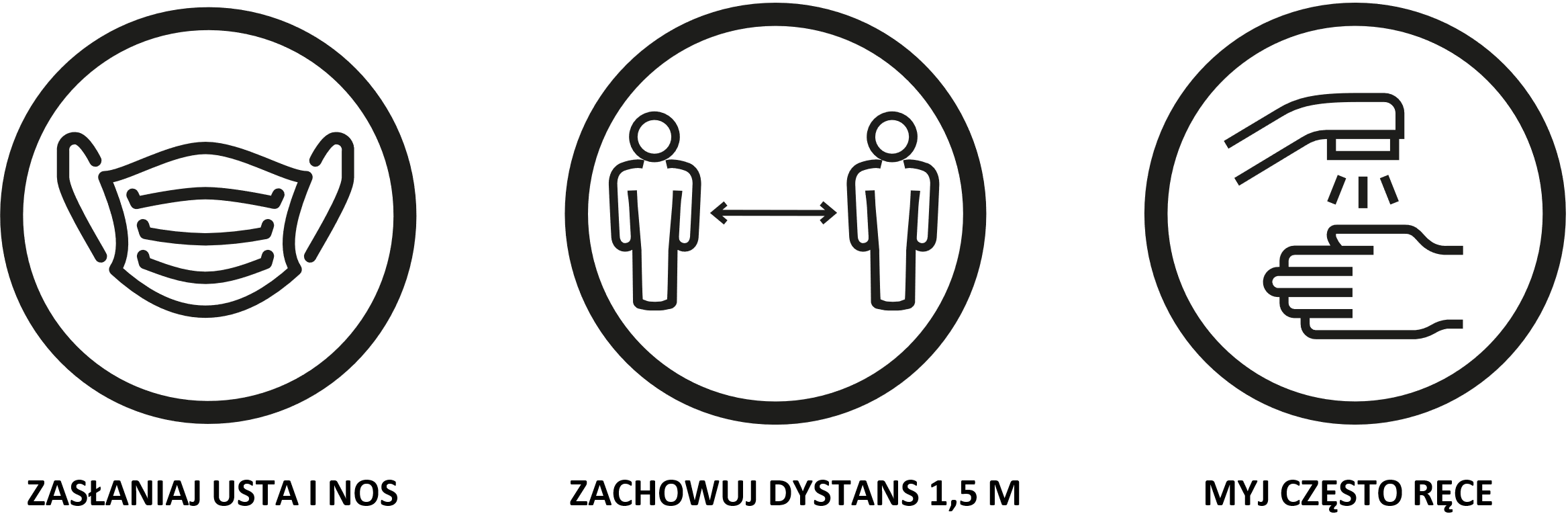 ZASŁANIAJ USTA I NOS		ZACHOWUJ DYSTANS 1,5 M		MYJ CZĘSTO RĘCE 